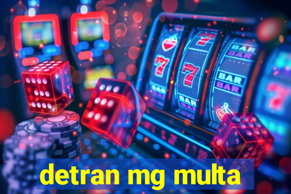 detran mg multa